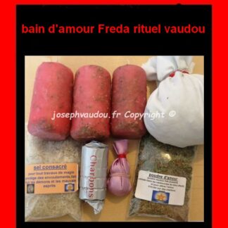 bain d'amour Freda rituel vaudou